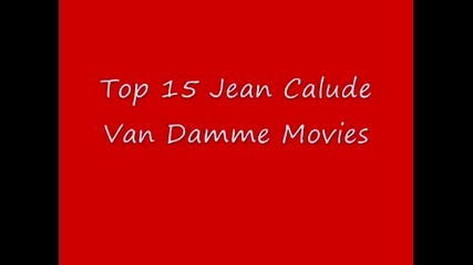 Класация топ 15 филми на голямата звезда Жан - Клод Ван Дам / Бг Субс