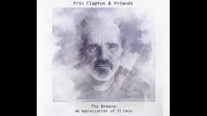 Eric Clapton & Friends - Sensitive Kind