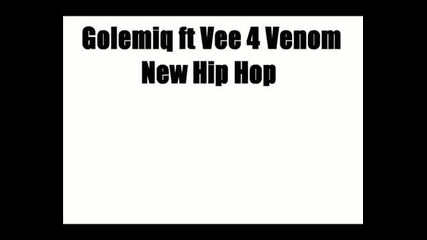 Golemia Ft Vee 4 Venom - New Hip Hop.wmv