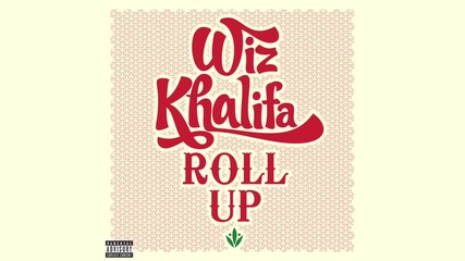 Wiz Khalifa - Roll Up [audio]