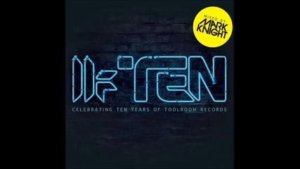 toolroom ten mixed by mark knight cd2