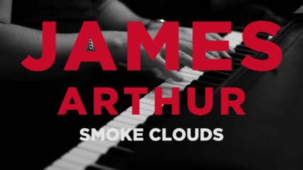 James Arthur - Smoke Clouds