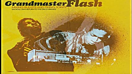 Grandmaster Flash - Mixing Bullets and Firing Joints