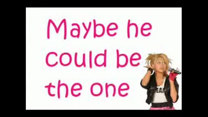 hannah montana miley cyrus - He could Be The One(lyrics)hq