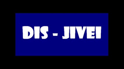 Dis - Jivei