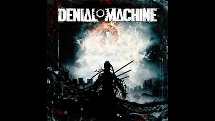 Denial Machine - Whom the Gods Would Destroy 