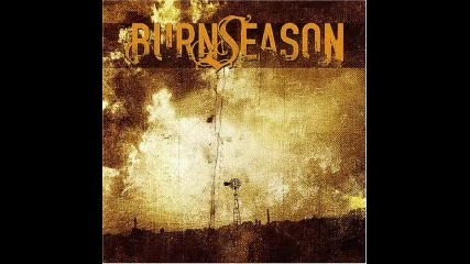 Burn Season - Closer 