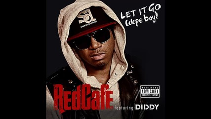Red Cafe ft. Diddy - Let It Go