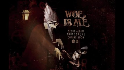 Woe, Is Me - Delinquents 