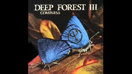 Deep Forest Iii Comparsa Album Част 3