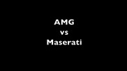 (звук битка) Mercedes C63 Amg vs Maserati Granturismo S