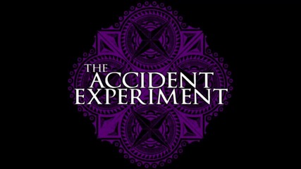 The Accident Experiment - Lost Kisses