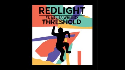 *2015* Redlight ft. Melisa Whiskey - Threshold