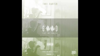 *2014* Tuki Carter ft. Wiz Khalifa - Good