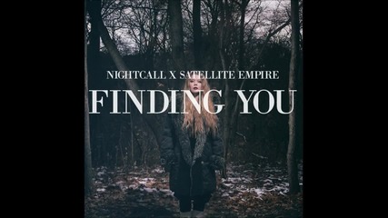 Nightcall X Satellite Empire - Finding You / R1 Melodic /