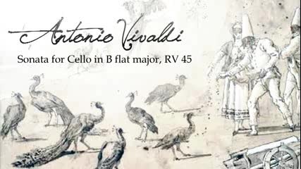 A. Vivaldi, Sonata for Violoncello No. 4 in B flat major Rv 45