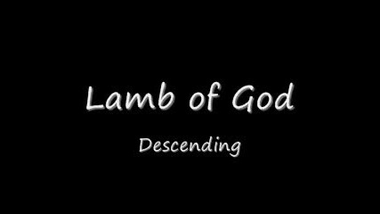 Lamb of God - Descending