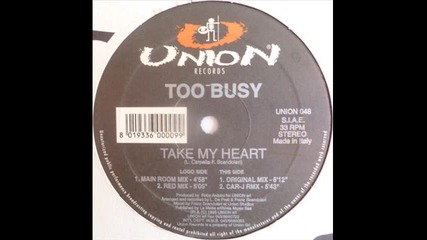Too Busy - Take My Heart (car-j rmx)