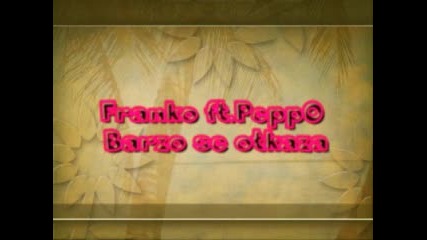Franko ft.peppo - Barzo se otkaza 