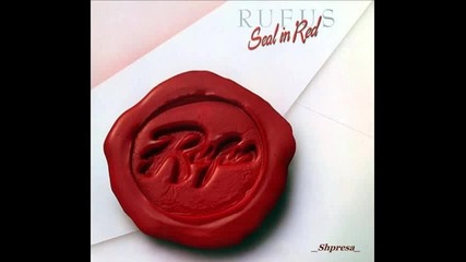 Rufus - I'm Saving This Love Song