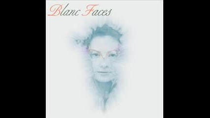 Blanc Faces - Its A Little Too Late