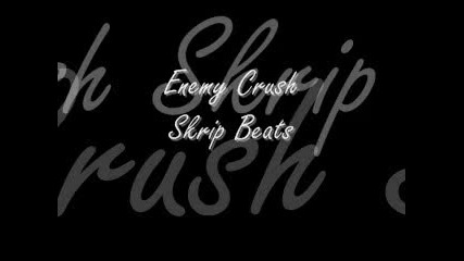 Enemy Crush - Skrip Beats 