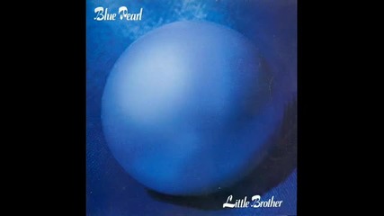 Blue Pearl - Little Brother