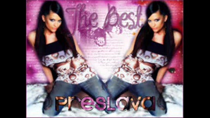 Preslava - - - Ot Dobrite Momi4eta