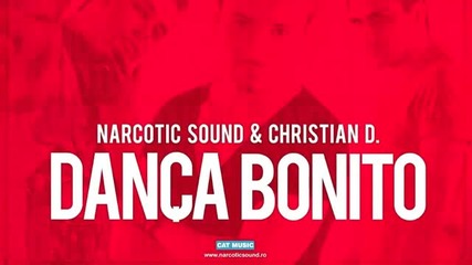 Narcotic Sound and Christian D - Danca Bonito (official Version)