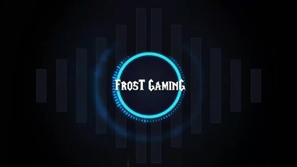 Free and easy intro for Frost Gaming
