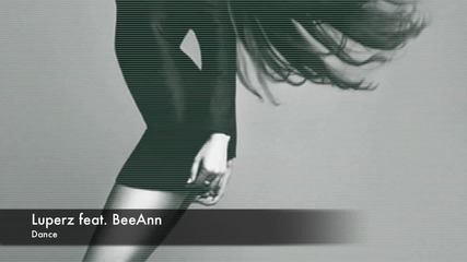 Luperz Feat. Beeann - Dance