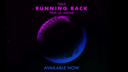 Wale ft. Lil Wayne - Running back [бг превод]