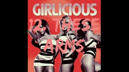 Girlicious - These Arms