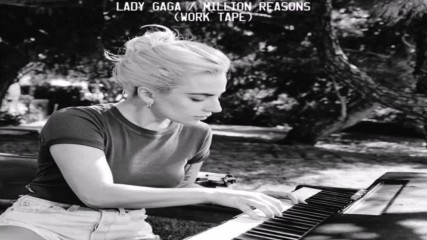 Lady Gaga - Million Reasons / Work Tape