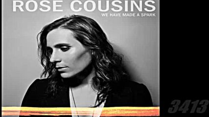 Rose Cousins - We Have Made a Spark 2012 full album