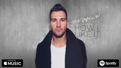 James Maslow - How I Like It / Official Audio /