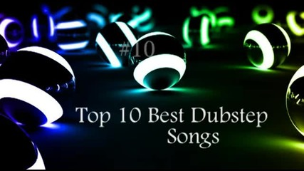 Top 10 Best Dubstep Songs