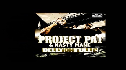 Project Pat & Nasty Mane - Ratchet Ass Bitch