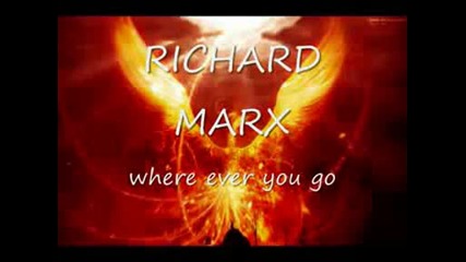 Richard Marx - Where Ever You Go