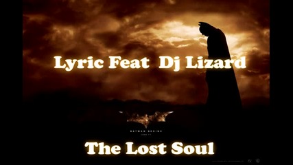 Lyric Feat Dj Lizard - The Lost Soul 