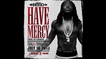 Ace Hood - Have Mercy