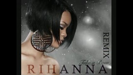 Rihanna - Take A Bow Remix 2008
