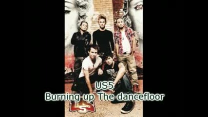 Us5 - Burning up the dancefloor [full]