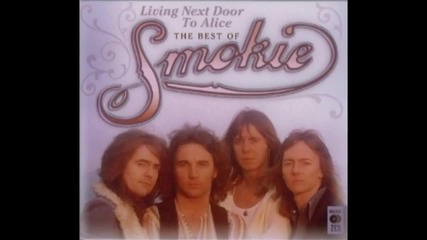 Smokie - Living Next Door To Alice