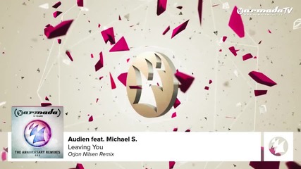 Audien feat. Michael S - Leaving You ( Orjan Nilsen Remix) (available February 24th)