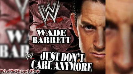Wwe_ Wade Barrett New Theme 2012 _just Don't Care Anymore _ [cdq + Download Link]