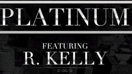 Snoop Dogg ft. R. Kelly - Platinum