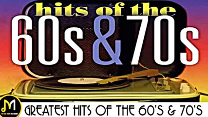 Greatest Hits Of The 60s 70s - 60s and 70s Best Songs