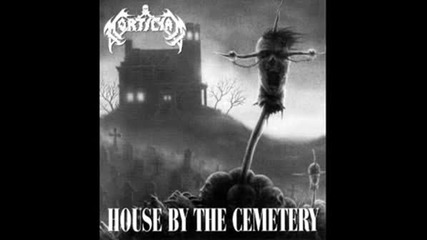 Mortician - House By The Cemetery