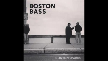 *2013* Clinton Sparks - Boston bass